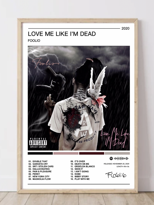 Foolio |  Love Me Like I'm Dead Album Poster